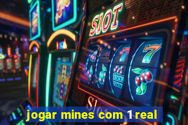 jogar mines com 1 real